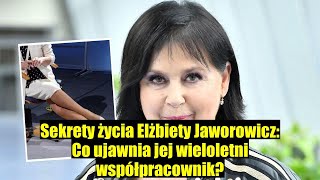 Tajemnica Elżbiety Jaworowicz Wieloletni współpracownik ujawnia sekrety życia gwiazdy [upl. by Anailil]