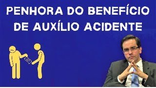 O Auxílio Acidente é Penhorável [upl. by Lefkowitz]