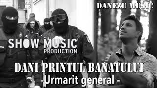 DANI PRINTUL BANATULUI  URMARIT GENERAL [upl. by Ginnie13]