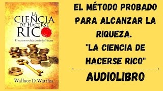 🧪💰 La Fórmula de la Riqueza  La ciencia de hacerse rico  Audiolibro  Wallace D Wattles [upl. by Muller]