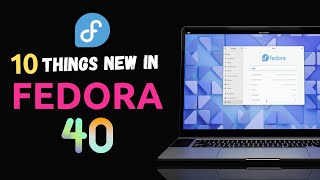 Fedora 40 RELEASED See Whats NEW in This EXPLOSIVE UPDATE For 2024 [upl. by Odradlig477]