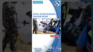 DETIKDETIK Pesawat SAM AIR Jatuh Terekam Warga 4 Meninggal Dunia [upl. by Edelsten489]