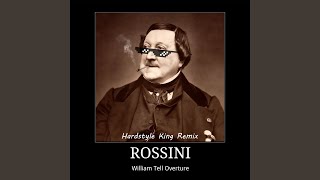 Rossini Hardstyle William Tell Overture [upl. by Amble]