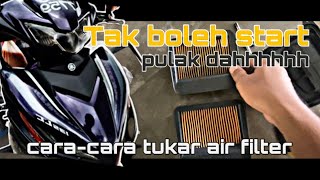 Motor tak boleh start pulak dah  Yamaha LC135 V8  Cara tukar  ganti Air Filter [upl. by Kassandra635]