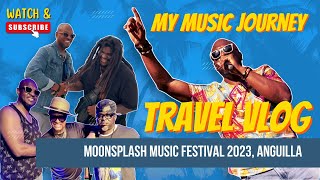 My Music Journey Moonsplash Music Festival 2023 Anguilla 🇦🇮 [upl. by Harak859]