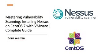 Mastering Vulnerability Scanning Installing Nessus on CentOS 7 with VMware  Complete Guide [upl. by Lierbag]