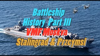 Battleship History III Ukraine sinks Russias Moskva forgets Stalingrad and Przeymsl BMB 159 [upl. by Shannen]