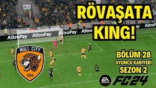 Rövaşata King Oyuncu Kariyeri Hull City  EA FC 24 BÖLÜM 28 [upl. by Chancelor]