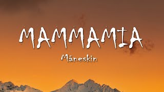 Måneskin  MAMMAMIA Lyrics [upl. by Lorrimer]