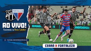 🏆 AO VIVO DO CASTELÃO CEARÁ X FORTALEZA  FINAL CEARENSE 2024 [upl. by Landers]