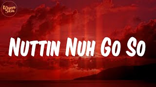 Notch  Lyrics Nuttin Nuh Go So [upl. by Ayerdna]