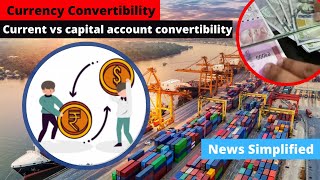 Currency Convertibility  Capital vs Current Account Convertibility  News Simplified  ForumIAS [upl. by Filler]