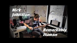 Nick Johnston  Remarkably Human  Guitar Cover [upl. by Ynttirb430]