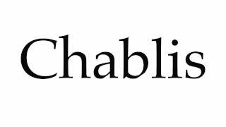 How to Pronounce Chablis [upl. by Nyrhtak204]