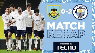 THE RUN CONTINUES  MATCH RECAP  BURNLEY 02 CITY [upl. by Miko142]