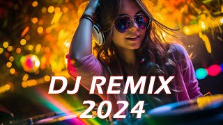 🔴 DJ REMIX 2024 ⚡ EDM Remixes of Popular Songs ⚡ DJ Remix Club Music Dance Mix 2024 [upl. by Hartzell]