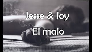 Jesse amp Joy  El Malo Letra [upl. by Tj]