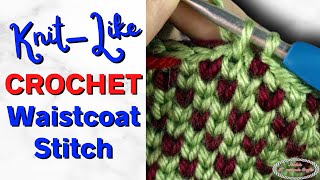 CROCHET WAISTCOAT STITCH AKA the quotKnitquot Stitch  Easy Tutorial  Round and Row [upl. by Jewelle]