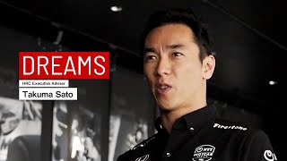 Top tier motorsport standout Driver｜Takuma Sato DREAMS｜How We Move You Interview [upl. by Verner]