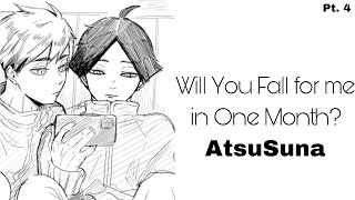 Will You Fall for me in One Month  Pt 4  AtsuSuna  haikyuu text videos  Sakusa’s Fav [upl. by Eremihc306]