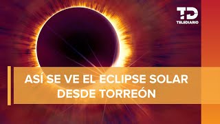 Así se ve el eclipse en Torreón Coahuila [upl. by Hertha]