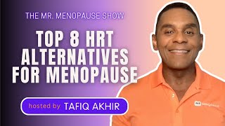 EP 25  Top 8 HRT Alternatives for MenopauseNeed to Know [upl. by Daj702]