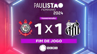 Paulistão Feminino 2024 Corinthians 1 x 1 Santos na Record News  05062024 [upl. by Conlin]