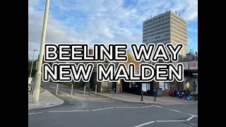 BEELINE WAY NEW MALDEN [upl. by Shipman931]