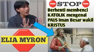 TERBARU ELIA MIRON BUNGKAM P3MB3NCI KATOLIK SOAL PAUS [upl. by Lletnom330]