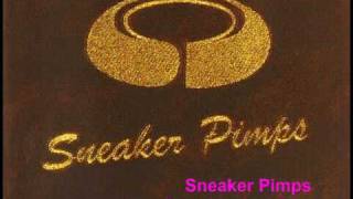 Sneaker Pimps  PostModern Sleaze [upl. by Kavita]