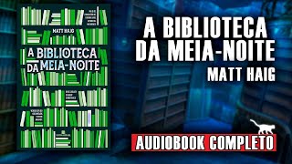 AudioLivro  A Biblioteca da Meia Noite narraçãohumana completo [upl. by Anita569]