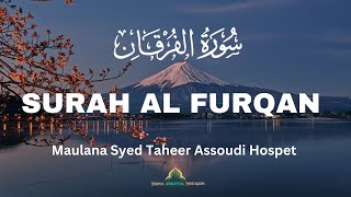 Surah Al Furqan soothing Recitation By Maulana Syed Taheer Assoudi Hospet [upl. by Anitsrik]