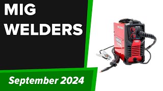 TOP 6 Best MIG Welders 2024 [upl. by Fitz]