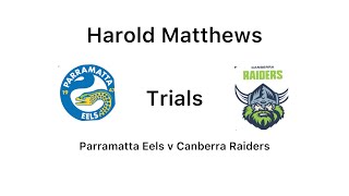 Harold Matthews trial match  Parramatta Eels v Canberra Raiders [upl. by Liana]