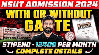 NSUT MTech Admission 2024  With Or Without GATE  Stipend  12400 Per Month  Complete Details [upl. by Arezzini]