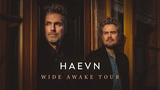 HAEVN  Wide Awake Tour [upl. by Giesecke168]