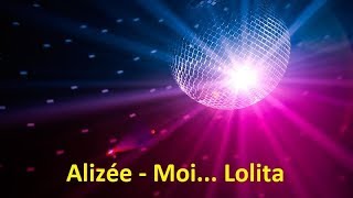 Alizée  Moi Lolita Lyrics [upl. by Yrrum746]