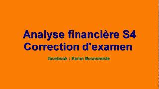 Analyse financière S4 quot Examen avec correction quot [upl. by Elsy]