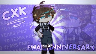 CxK  FNaF 10th Anniversary  FT CC  EVAN [upl. by Small]