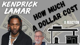 Kendrick Lamar  How Much a Dollar Cost  A Reaction [upl. by Manas329]