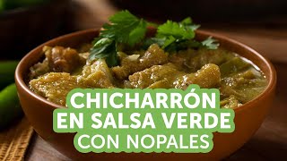 Chicharrón en salsa verde con nopales  Recetas de guisados kiwilimón [upl. by Mooney]