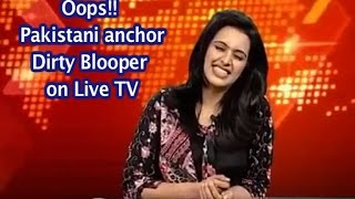 Beautiful Pakistani anchor dirty blooper on LIVE TV FUNNY [upl. by Sklar]