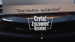 quotCzytać zrozumieć działaćquot  VERITATIS SPLENDOR [upl. by Airetas]