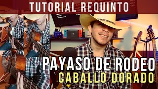 TUTORIAL  Payaso de Rodeo  Requinto Campirano [upl. by Iiette]