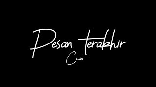 Pesan Terakhir  Lyodra Part Cover [upl. by Orvil]