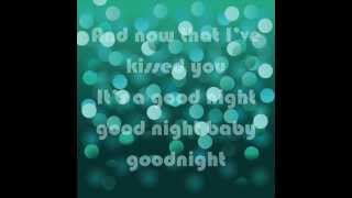 Gloriana Kissed You Goodnight ONSCREEN LYRICS [upl. by Daloris]