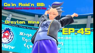 Drayton Wins  Goin Raidn BB  EP45 Pokémon Scarlet Indigo Disk Lets Play [upl. by Nohsid]