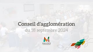 Conseil dagglomération du 18 septembre 2024 [upl. by Gagnon]