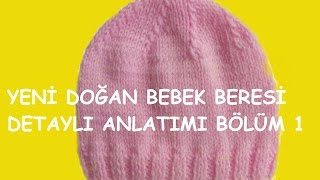 yeni doğan bebek beresi örüyoruz  bölüm 1 ElÖrgüsü DIY [upl. by Ymmor148]