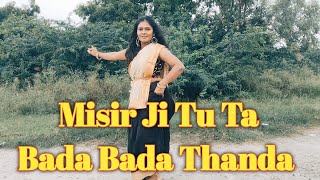 Misir Ji Tu Ta Bada Bada Thanda   Bhojpuri Song  erneetuskumariofficial [upl. by Catlin]